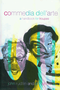 Commedia dell'Arte - a handbook for troupes - isbn 0415204097